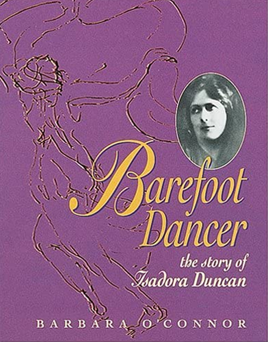 Barefoot Dancer: The Story of Isadora Duncan