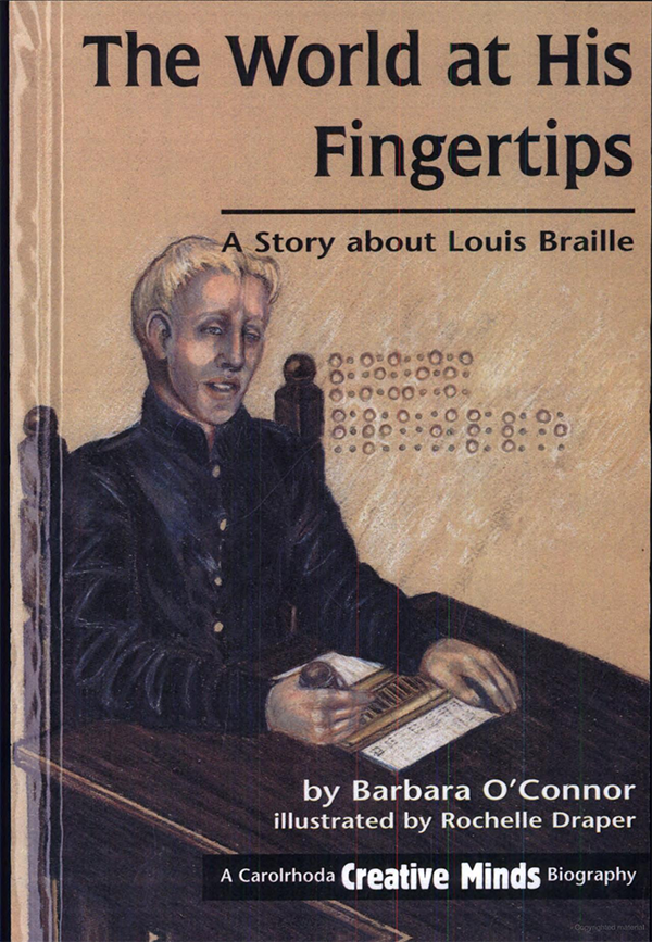 The World at His Fingertips: A Story About Louis Braille